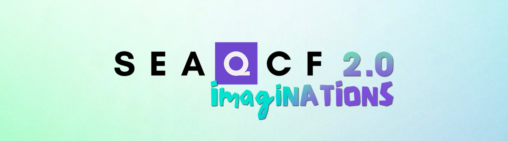 seaqcf web banner. The text says SEAQCF two point o IMAGINATIONS as the theme for second edition